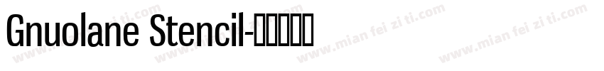 Gnuolane Stencil字体转换